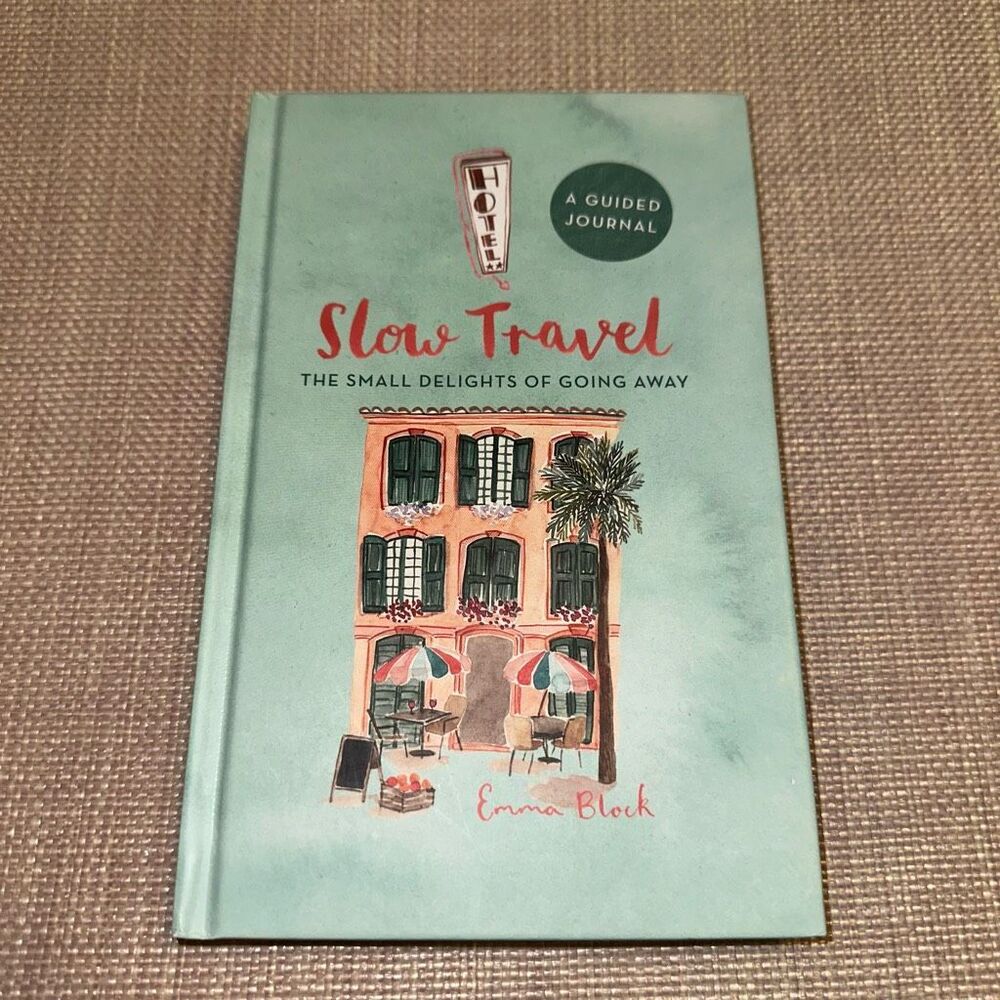 Slow Travel A Guided Reflective Journal For Vacation and Travel Hardcover NEW